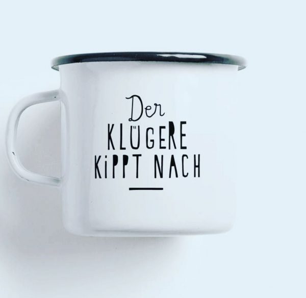 Tasse Emaille, mit verschiedenen Sprüchen – Bild 12